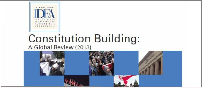 Constitution building: A Global Review (2013) - A new release by International IDEA Constitution building: A Global Review (2013) - A new release by International IDEA